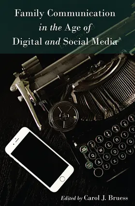 Bruess | Family Communication in the Age of Digital and Social Media | E-Book | www.sack.de