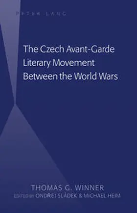 Winner / Sládek / Heim |  The Czech Avant-Garde Literary Movement Between the World Wars | eBook | Sack Fachmedien