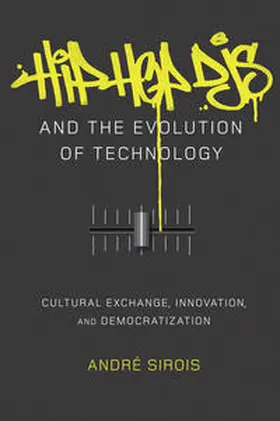Sirois |  Hip Hop DJs and the Evolution of Technology | eBook | Sack Fachmedien