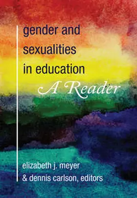 Meyer / Carlson |  Gender and Sexualities in Education | eBook | Sack Fachmedien