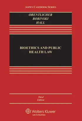 Orentlicher / Bobinski / Hall |  Bioethics and Public Health Law | Buch |  Sack Fachmedien