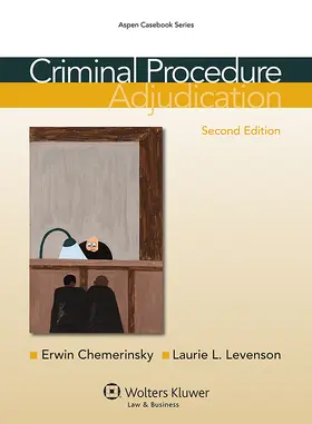 Chemerinsky / Levenson |  Criminal Procedure: Adjudication | Buch |  Sack Fachmedien