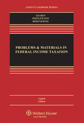 Guerin / Postlewaite | Problems and Materials in Federal Income Taxation | Buch | 978-1-4548-1066-7 | sack.de