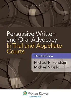 Fontham / Vitiello |  Persuasive Written and Oral Advocacy in Trial and Appellate Courts | Buch |  Sack Fachmedien