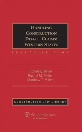 Miller |  Handling Construction Defect Claims: Western States, Fourth Edition | Buch |  Sack Fachmedien