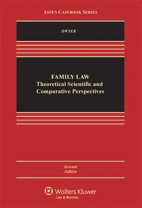 Dwyer |  Family Law: Theoretical, Comparative, and Social Science Perspectives | Buch |  Sack Fachmedien