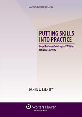 Barnett |  Putting Skills Into Practice: Legal Problem Solving and Writing for New Lawyers | Buch |  Sack Fachmedien