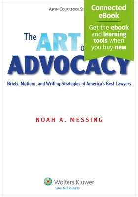 Messing |  The Art of Advocacy: Briefs, Motions, and Writing Strategies of America's Best Lawyers | Buch |  Sack Fachmedien
