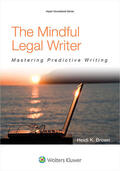 Brown |  The Mindful Legal Writer: Mastering Predictive Writing | Buch |  Sack Fachmedien