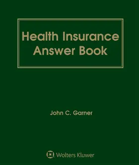 Garner |  Health Insurance Answer Book | Loseblattwerk |  Sack Fachmedien