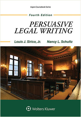 Sirico / Schultz | Persuasive Legal Writing | Buch | 978-1-4548-5204-9 | sack.de