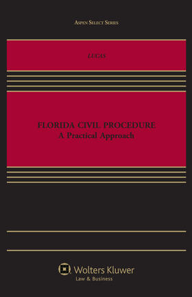 Lucas | Florida Civil Procedure: A Practical Approach | Buch | 978-1-4548-5650-4 | sack.de