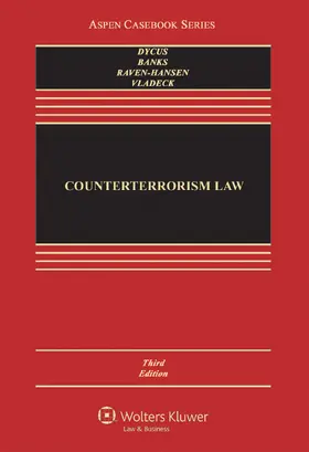 Dycus / Banks / Raven-Hansen | Counterterrorism Law | Buch | 978-1-4548-6831-6 | sack.de