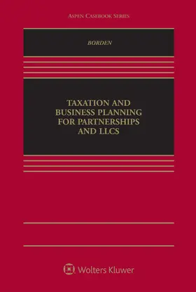 Borden |  Taxation and Business Planning for Partnerships and Llcs | Buch |  Sack Fachmedien