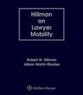 Hillman |  Hillman on Lawyer Mobility: The Law and Ethics of Partner Withdrawals and Law Firm Breakups | Loseblattwerk |  Sack Fachmedien