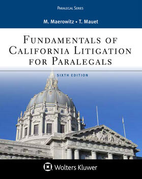 Maerowitz / Mauet | Fundamentals of California Litigation for Paralegals | Buch | 978-1-4548-7348-8 | sack.de