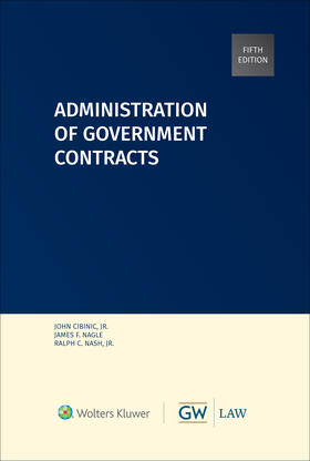 Cibinic Jr. / Nagle / Nash | ADMINISTRATION OF GOVERNMENT C | Buch | 978-1-4548-7396-9 | sack.de