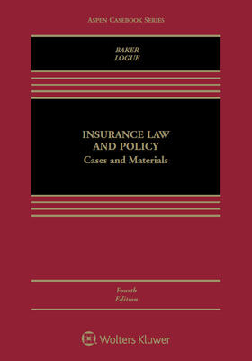 Baker / Logue |  Insurance Law and Policy: Cases and Materials | Buch |  Sack Fachmedien