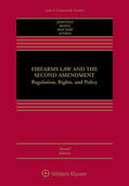 Johnson / Kopel / Mocsary |  Firearms Law and the Second Amendment: Regulation, Rights, and Policy | Buch |  Sack Fachmedien