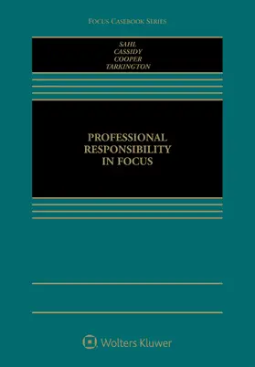 Sahl / Cassidy / Cooper | Professional Responsibility in Focus | Buch | 978-1-4548-7758-5 | sack.de