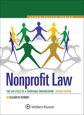 Schmidt | Nonprofit Law: The Life Cycle of A Charitable Organization | Buch | 978-1-4548-7996-1 | sack.de