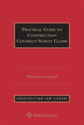 Schwartzkopf |  Practical Guide to Construction Contract Surety Claims | Buch |  Sack Fachmedien