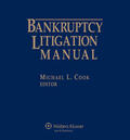 Cook |  Bankruptcy Litigation Manual: 2017-2018 Edition | Loseblattwerk |  Sack Fachmedien