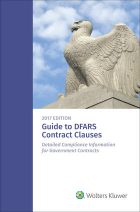 Staff | Guide to Dfars Contract Clauses: Detailed Compliance Information for Government Contracts, 2017 Edition | Buch | sack.de