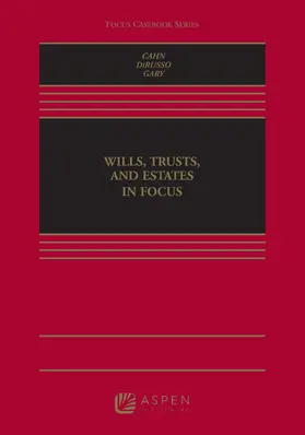 Cahn / DiRusso / Gary |  Wills, Trusts, and Estates in Focus | Buch |  Sack Fachmedien