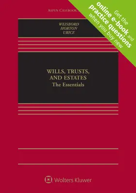 Weisbord / Horton / Urice |  Wills, Trusts, and Estates: The Essentials: The Essentials | Loseblattwerk |  Sack Fachmedien