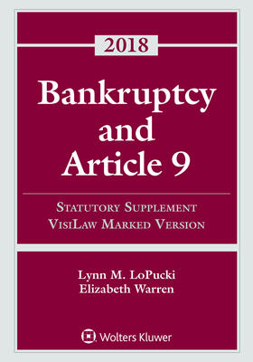 LoPucki / Warren |  Bankruptcy and Article 9: 2018 Statutory Supplement, Visilaw Marked Version | Buch |  Sack Fachmedien
