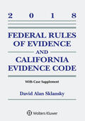 Sklansky |  Federal Rules of Evidence and California Evidence Code: 2018 Case Supplement | Buch |  Sack Fachmedien