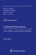 Miller / Wright |  Criminal Procedures: Cases, Statutes, and Executive Materials 2018 Supplement | Buch |  Sack Fachmedien