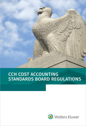 Staff | Cost Accounting Standards Board Regulations: As of 01/2018 | Buch | 978-1-4548-9549-7 | sack.de