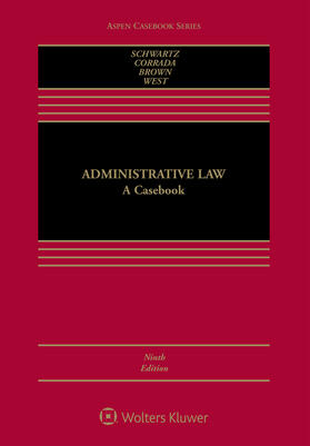 Schwartz / Corrada / Brown | Administrative Law: A Casebook | Buch | 978-1-4548-9660-9 | sack.de