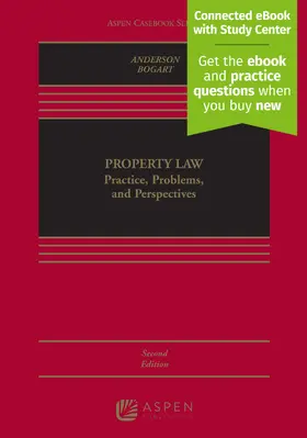 Anderson / Bogart | Property Law: Practice, Problems, and Perspectives | Buch | 978-1-4548-9789-7 | www.sack.de