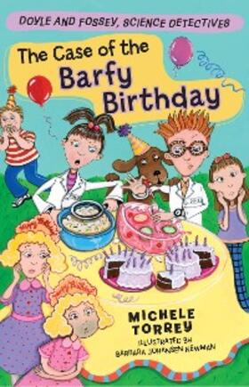 Torrey |  The Case of the Barfy Birthday | eBook | Sack Fachmedien