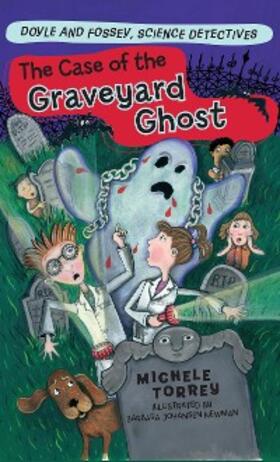 Torrey |  The Case of the Graveyard Ghost | eBook | Sack Fachmedien