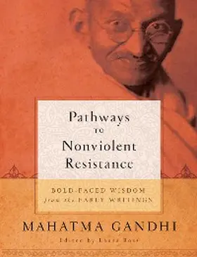 Gandhi / Ross |  Pathways to Nonviolent Resistance | eBook | Sack Fachmedien