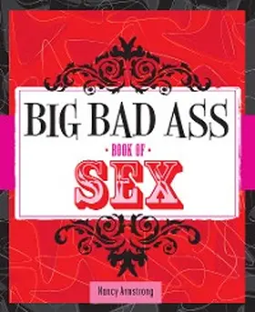 Armstrong |  Big Bad Ass Book of Sex | eBook | Sack Fachmedien