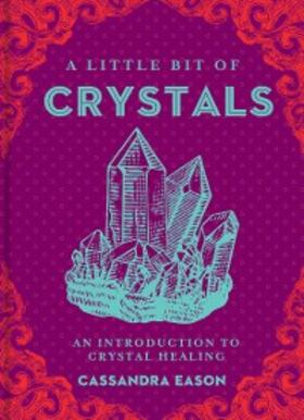 Eason |  A Little Bit of Crystals | eBook | Sack Fachmedien