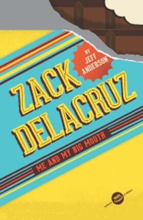 Anderson |  Zack Delacruz: Me and My Big Mouth (Zack Delacruz, Book 1) | eBook | Sack Fachmedien