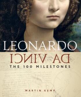 Kemp |  Leonardo da Vinci: The 100 Milestones | eBook | Sack Fachmedien