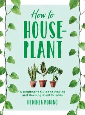 Rodino |  How to Houseplant | eBook | Sack Fachmedien