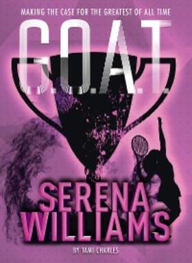 Charles |  G.O.A.T. - Serena Williams | eBook | Sack Fachmedien