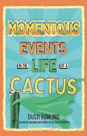 Bowling |  Momentous Events in the Life of a Cactus | eBook | Sack Fachmedien