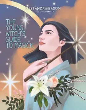 Eason |  The Young Witch's Guide to Magick | eBook | Sack Fachmedien