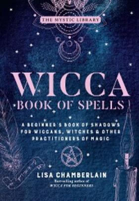 Chamberlain |  Wicca Book of Spells | eBook | Sack Fachmedien