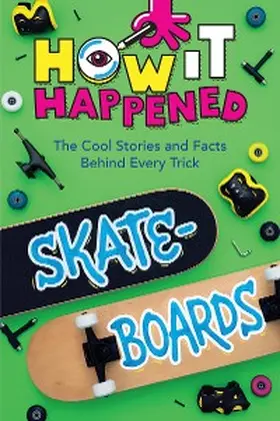 Towler |  How It Happened! Skateboards | eBook | Sack Fachmedien