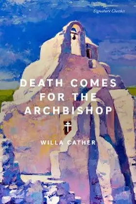 Cather |  Death Comes for the Archbishop | eBook | Sack Fachmedien